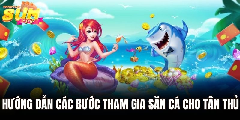 Bắn Cá Hoàng Kim - Chinh Phục Màn Chơi Và Kiếm Thưởng Liên Tục 3 Hướng dẫn các bước tham gia săn cá cho tân thủ
