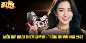 miễn trừ trách nhiệm Sumvip