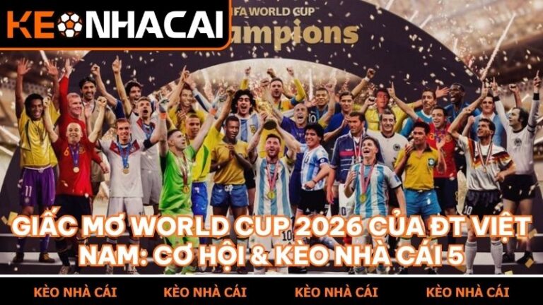 giac mo world cup 2026 dt viet nam keo nha cai 5